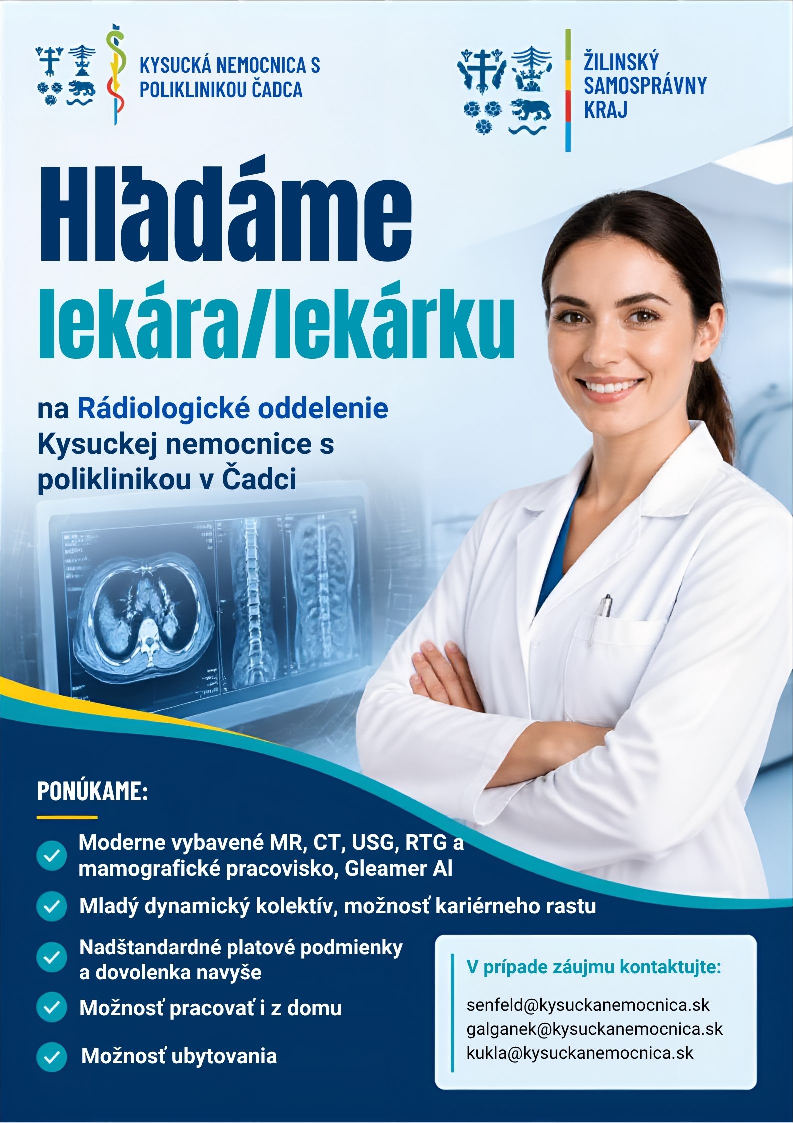 Hľadáme lekára/lekárku na Rádiologické oddelenie
Kysuckej nemocnice s poliklinikou v Čadci